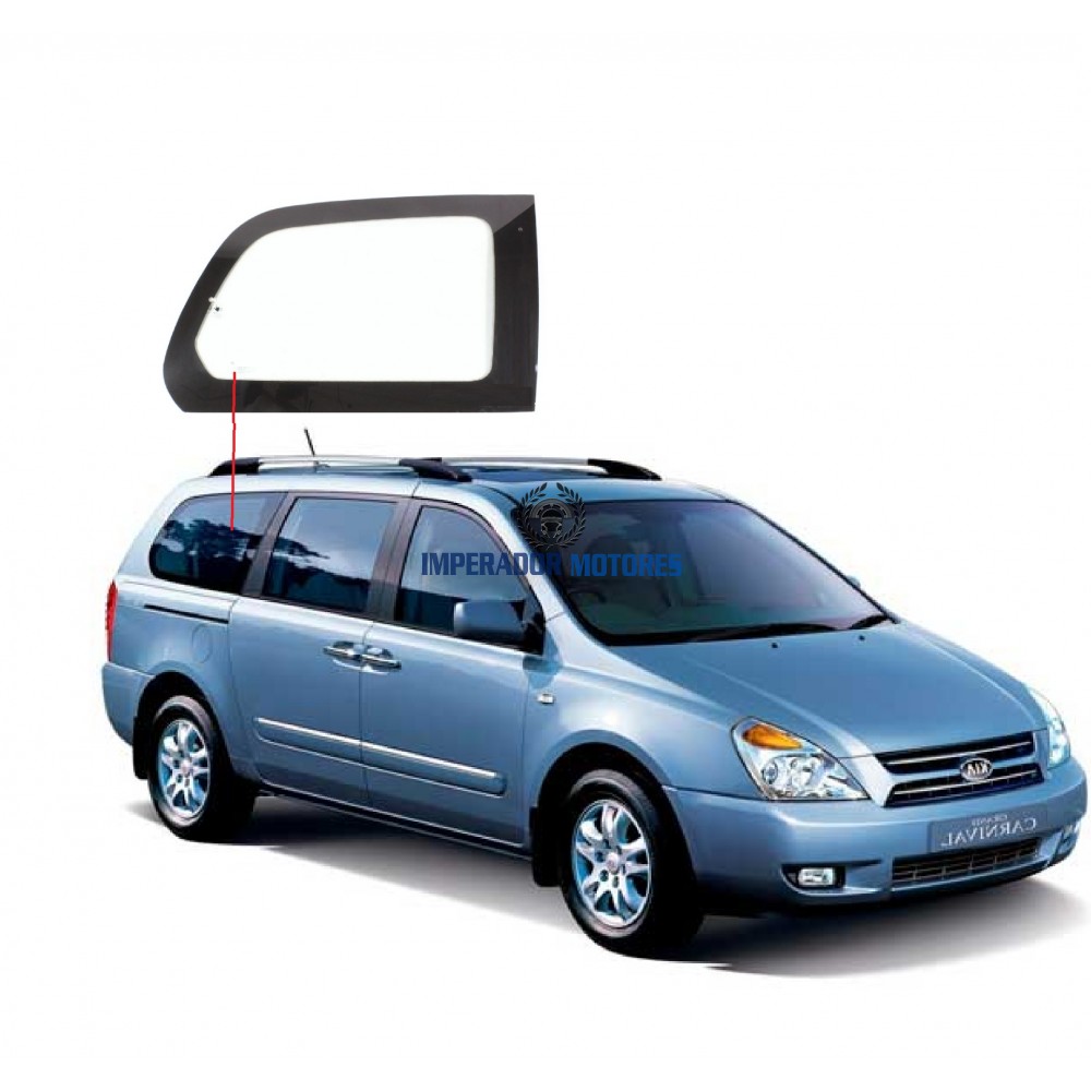 Vidro fixo Lateral  Kia Carnival  Modelos 2006 a 2014 Vidro fixo Lateral  Kia Carnival  Modelos 2006 a 2014